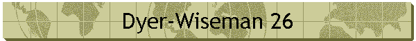 Dyer-Wiseman 26