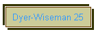 Dyer-Wiseman 25